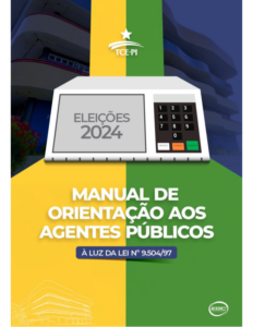 Manual de Orientações aos Agentes Públicos à Luz da Lei 9504